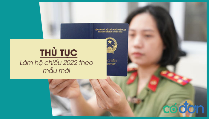 thu tuc lam ho chieu 2022 theo mau moi