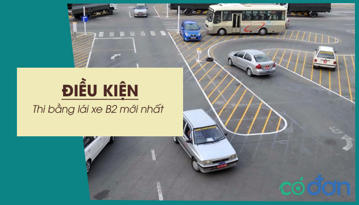 dieu kien thi bang lai xe b2 moi nhat
