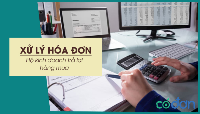 ho kinh doanh tra lai hang mua xu ly hoa don the nao