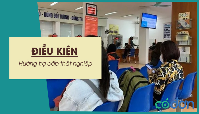 dieu kien huong tro cap that nghiep nam 2022