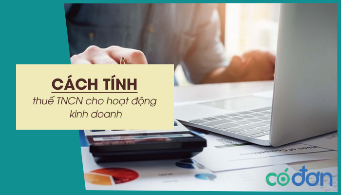 cach tinh thue tncn cho hoat dong kinh doanh