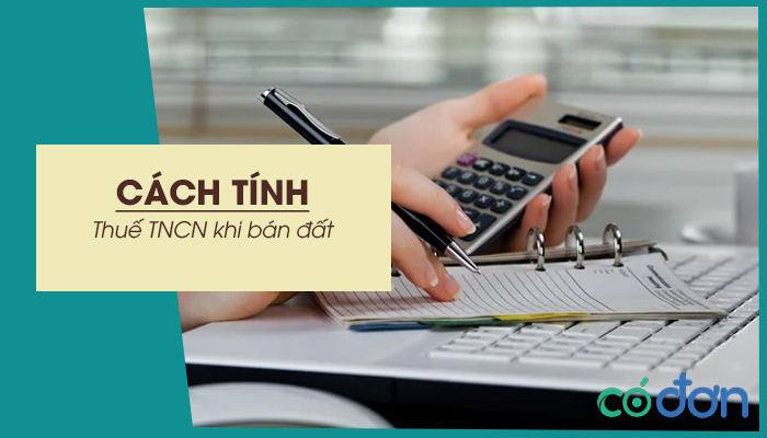 cach tinh thue tncn khi ban dat