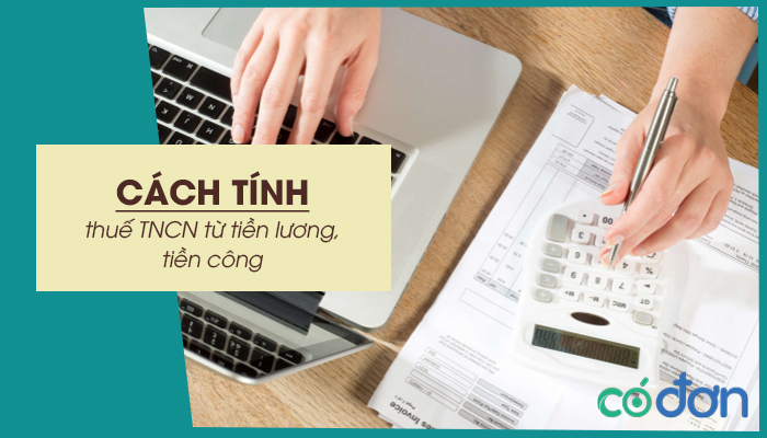 cach tinh thue tncn tu tien luong tien cong