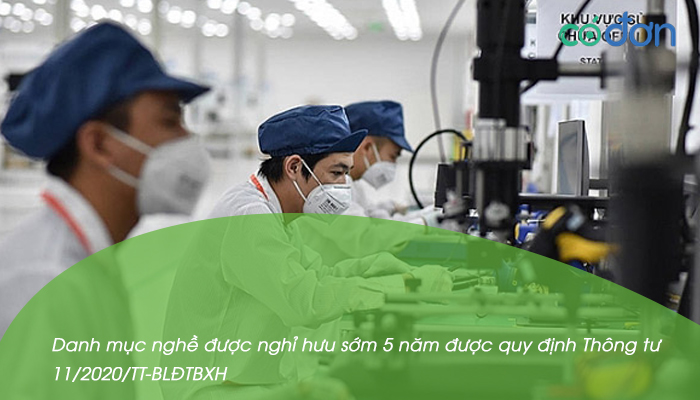 danh muc nghe cong viec duoc nghi huu truoc tuoi toi da 5 nam 2