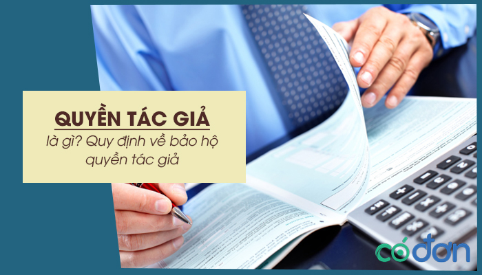 quyen tac gia la gi quy dinh ve bao ho quyen tac gia