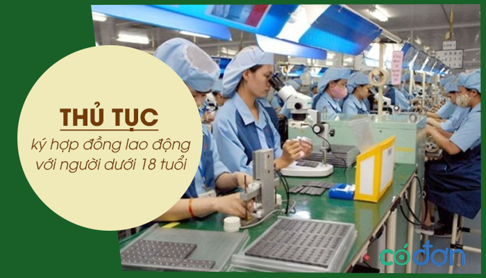 thu tuc ky hop dong lao dong voi nguoi duoi 18 tuoi