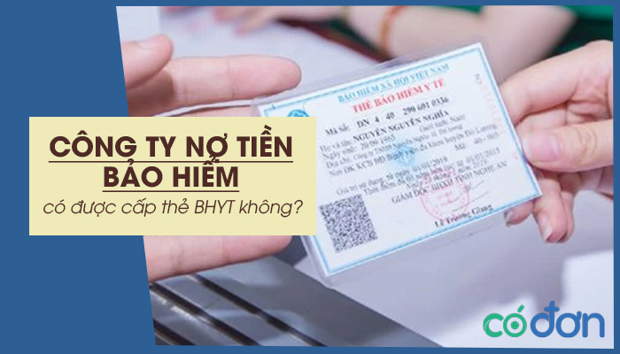 cong ty no tien bao hiem co duoc cap the bhyt khong