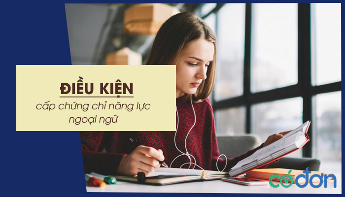 dieu kien cap chung chi nang luc ngoai ngu