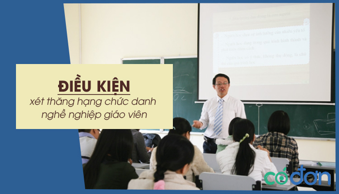 dieu kien xet thang hang chuc danh nghe nghiep giao vien