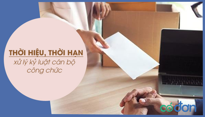 thoi hieu thoi han xu ly ky luat can bo cong chuc