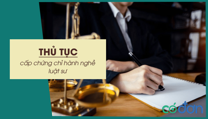thu tuc cap chung chi hanh nghe luat su