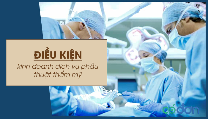 dieu kien kinh doanh dich vu phau thuat tham my