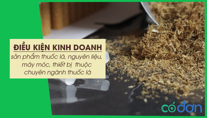 dieu kien kinh doanh san pham thuoc la nguyen lieu thuoc la