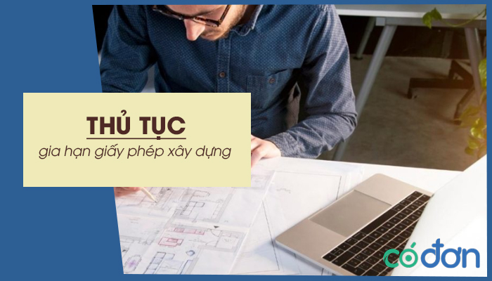 thu tuc gia han giay phep xay dung nam 2022