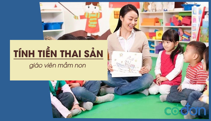 cach tinh tien thai san cho giao vien mam non