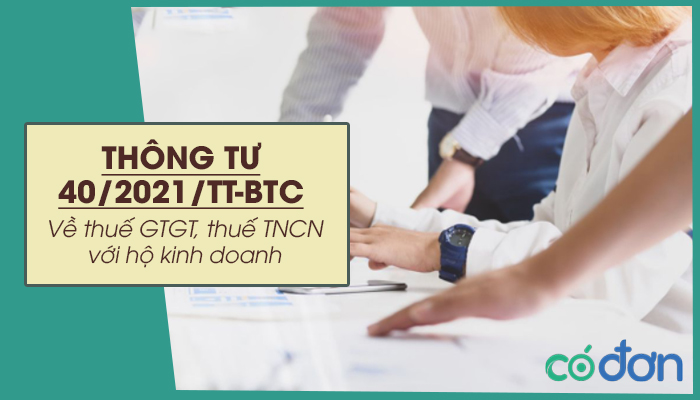 thong tu 40 2021 tt btc ve thue gtgt thue tncn voi ho kinh doanh