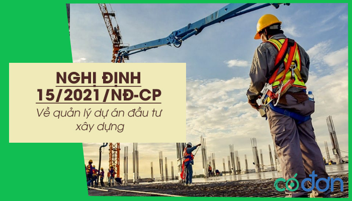 nghi dinh 15 2021 nd cp ve quan ly du an dau tu xay dung