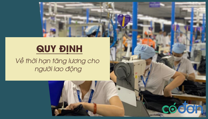 quy dinh ve thoi han tang luong cho nguoi lao dong