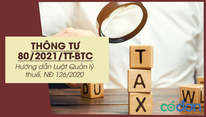 thong tu 80 2021 tt btc huong dan luat quan ly thue nd 126 2020