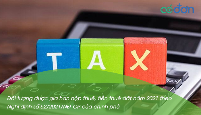 nghi dinh 52 2021 nd cp ve gia han nop thue tien thue dat nam 2021 2