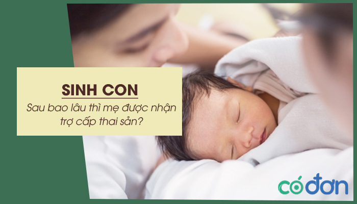 sinh con sau bao lau thi me duoc nhan tro cap thai san