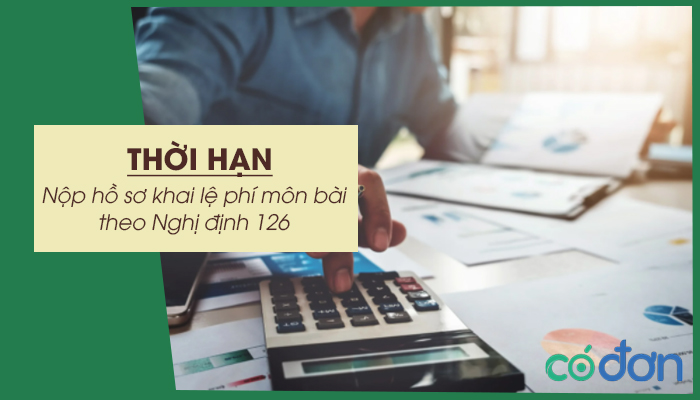 thoi han nop ho so khai le phi mon bai theo nghi dinh 126