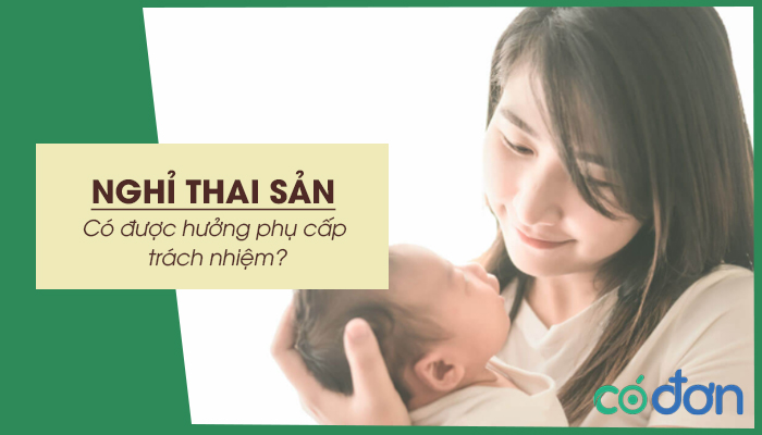 nghi thai san co duoc huong phu cap trach nhiem