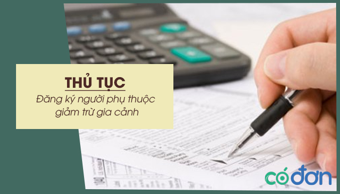 thu tuc dang ky nguoi phu thuoc giam tru gia canh