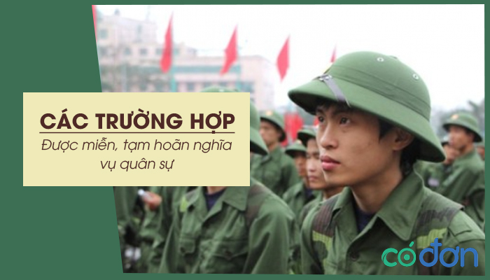 cac truong hop duoc mien tam hoan nghia vu quan su