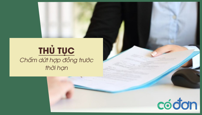 thu tuc cham dut hop dong truoc thoi han
