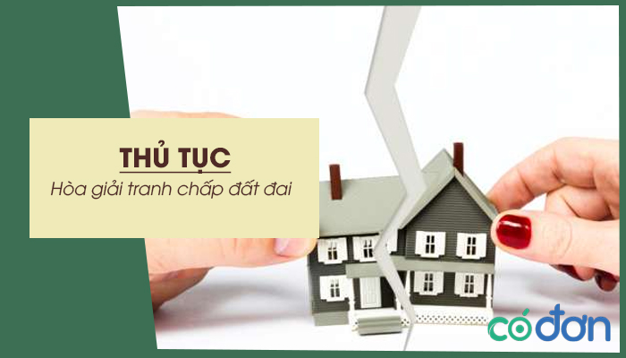 thu tuc hoa giai tranh chap dat dai