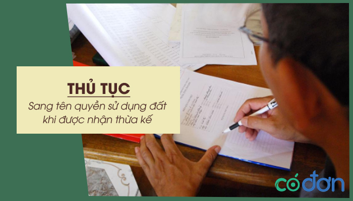 thu tuc sang ten quyen su dung dat khi duoc nhan thua ke