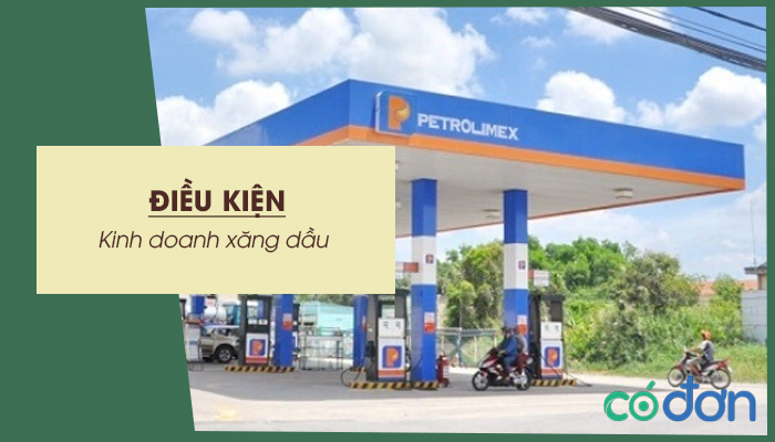 dieu kien kinh doanh xang dau