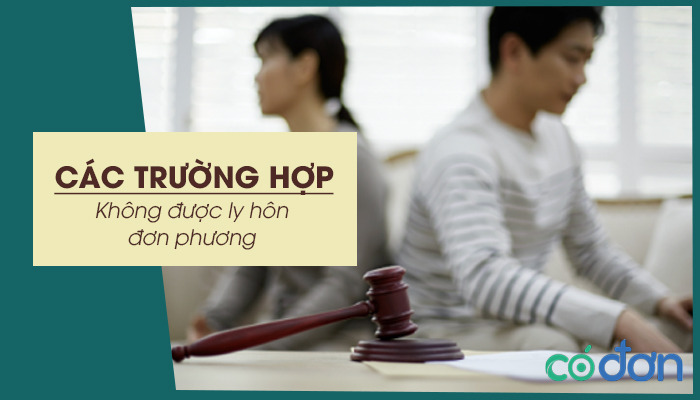 cac truong hop khong duoc ly hon don phuong