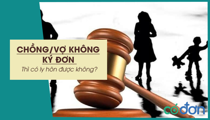 chong vo khong ky don thi co ly hon duoc khong