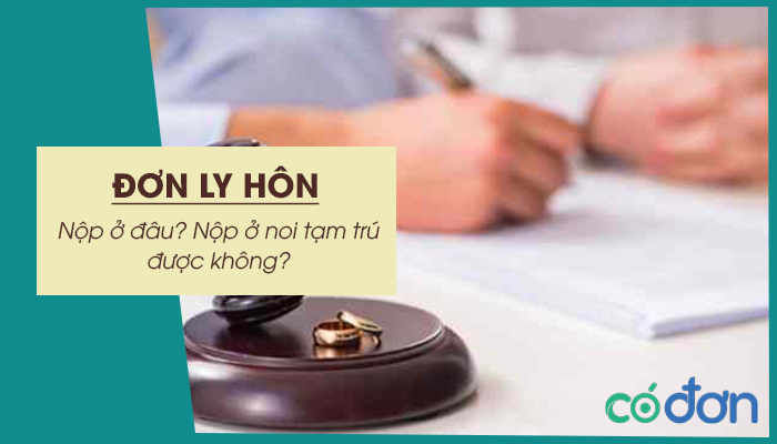 nop don ly hon o dau nop don ly hon o noi tam tru duoc khong