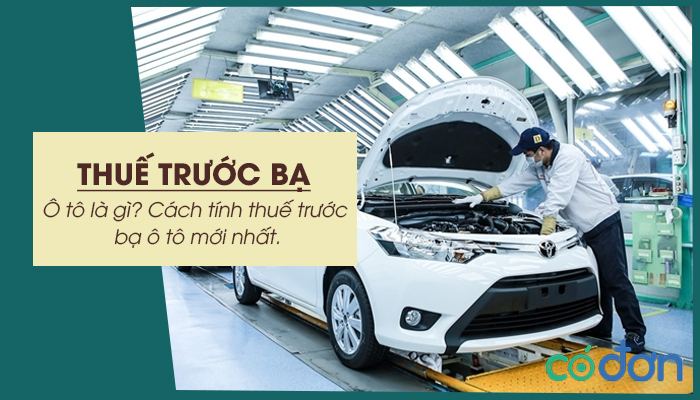 thue truoc ba o to la gi cach tinh thue truoc ba o to moi nhat