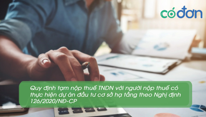 quy dinh moi ve tam nop thue tndn tu 2021 theo nghi dinh 126 2020 nd cp 3