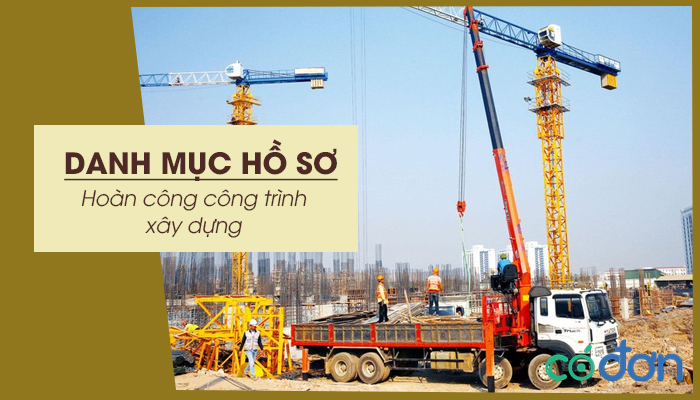 danh muc ho so hoan cong cong trinh xay dung