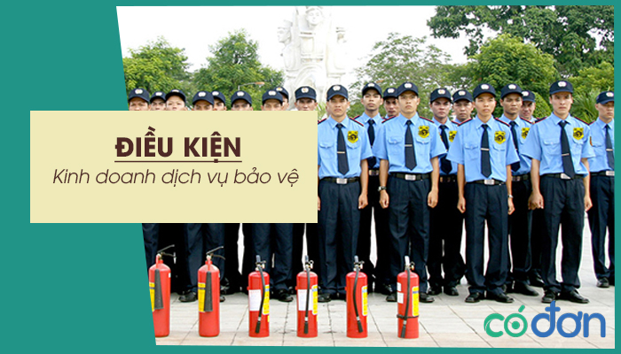 dieu kien kinh doanh dich vu bao ve