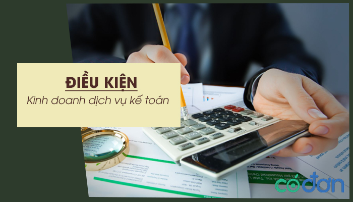 dieu kien kinh doanh dich vu ke toan
