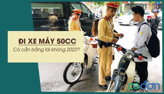 di xe may 50cc co can bang lai khong 2022