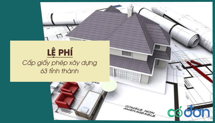 le phi cap giay phep xay dung 63 tinh thanh