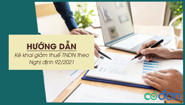 huong dan ke khai giam thue tndn theo nghi dinh 92 2021