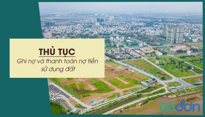 thu tuc ghi no va thanh toan no tien su dung dat