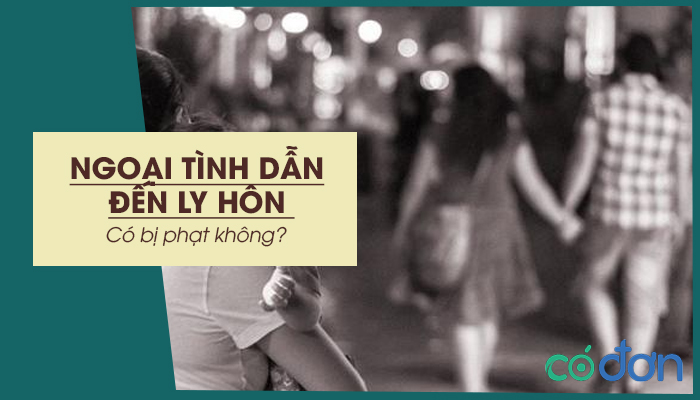 ngoai tinh dan den ly hon co bi phat khong