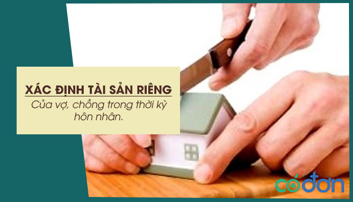 cach xac dinh tai san rieng cua vo chong trong thoi ky hon nhan
