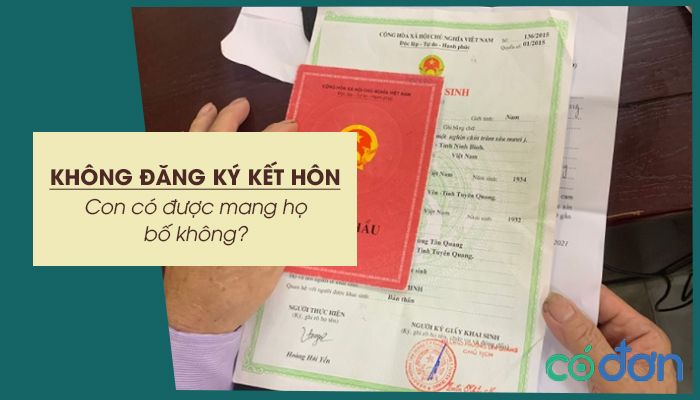 khong dang ky ket hon con co duoc mang ho bo khong