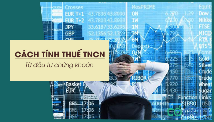 cach tinh thue tncn tu dau tu chung khoan