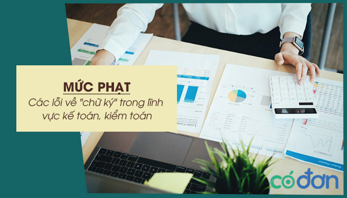 muc phat cac loi ve chu ky trong linh vuc ke toan kiem toan